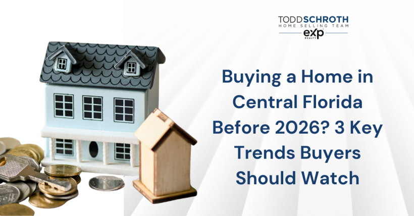 Buying a Home in Central Florida Before 2026 | 3 Trends